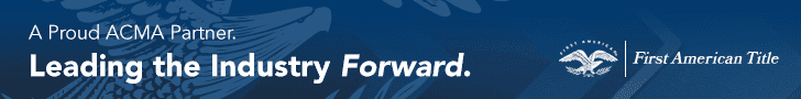 First American Title: A Proud ACMA Partner. Leading the Industry Forward.
